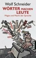 Wörter machen Leute. Magie und Macht der Sprache