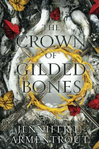 Armentrout, Jennifer L. The Crown of Gilded Bones (Blood and ash, 3)