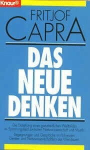 Schuhmacher, Erwin Das Neue Denken: Die Entstehung eines ganzheitlichen Weltbildes im Spannungsfeld zwischen Naturwissenschaft und Mystik. Begegnungen und Gespräche mit ... Taschenbücher. Politik und Zeitgeschichte)