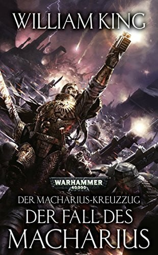 Rösner, Tobias Warhammer 40.000 - Der Fall des Macharius: Der Macharius-Kreuzzug Teil 3
