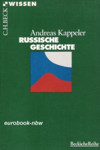 Kappeler, Andreas Russische Geschichte (C. H. Beck Wissen in der Beck'schen Reihe)