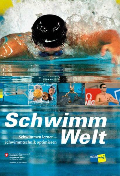 Gröbli, Corinne SchwimmWelt: Schwimmen lernen - Schwimmtechnik optimieren - Handbuch