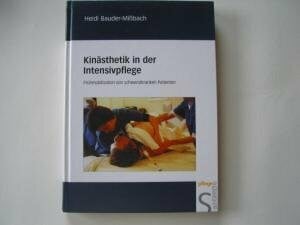 Bauder-Missbach, Heidi Kinästhetik in der Intensivpflege: Frühmobilisation von schwerstkranken Patienten