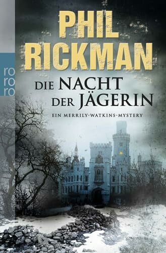 Rickman, Phil Die Nacht der Jägerin: Ein Merrily-Watkins-Mystery (Merrily Watkins ermittelt, Band 6)