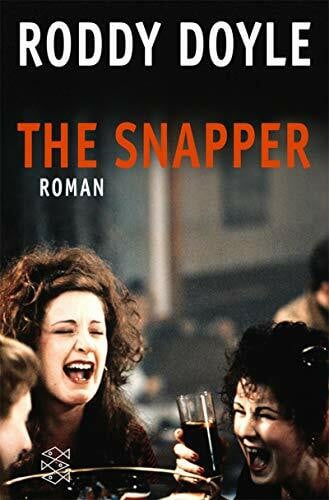 Doyle, Roddy The Snapper: Roman (Fischer Taschenbücher)