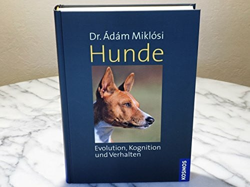 Miklósi, Ádám Hunde - Evolution, Kognition und Verhalten