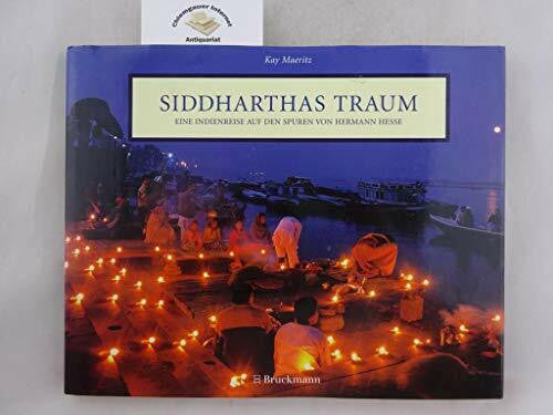 Maeritz, Kay Siddharthas Traum. Eine Indienreise auf den Spuren von Hermann Hesse