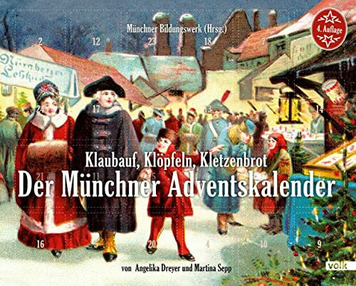 Sepp, Martina Klaubauf, Klöpfeln, Kletzenbrot: Der Münchner Adventskalender