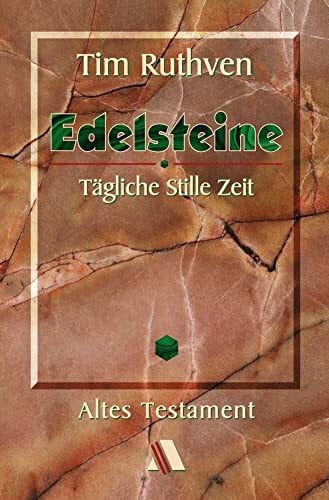 Ruthven, Tim EDELSTEINE Altes Testament: Tägliche Stille Zeit - Altes Testament