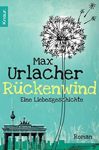 Urlacher, Max Rückenwind - Eine Liebesgeschichte: Roman