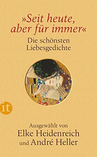 Heller, André »Seit heute, aber für immer«: Die schönsten Liebesgedichte (insel taschenbuch)