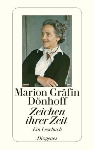 Dönhoff, Marion Gräfin Zeichen ihrer Zeit: Ein Lesebuch herausgegeben von Irene Brauer und Friedrich Dönhoff (detebe)
