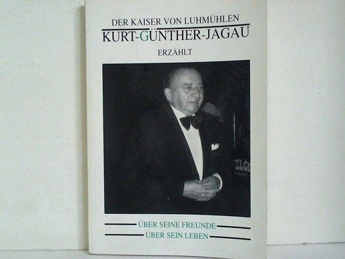Köss-Buur, Willem von Putensen oder einfach: Mein Freund! Erinnerungen des 'Kaisers von Luhmühlen' an seinen Freund und Fahrer.