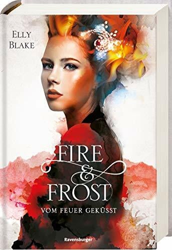 Blake, Elly Fire & Frost, Band 2: Vom Feuer geküsst (Fire & Frost, 2)