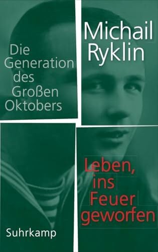 Weichsel, Volker Leben, ins Feuer geworfen: Die Generation des Großen Oktobers
