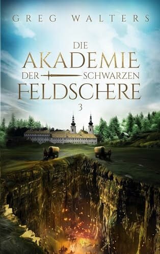 Walters, Greg Die Akademie der schwarzen Feldschere 3