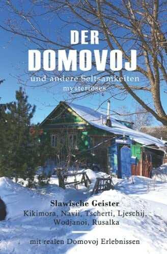 Aepli, Christof Der Domovoj: und andere Seltsamkeiten (Mysteriöses, Sagen, Mythen, Geschichten, slawische und russische Geister)