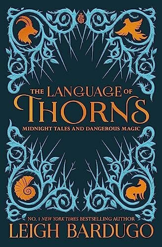 Kipin, Sara The Language of Thorns: Midnight Tales and Dangerous Magic