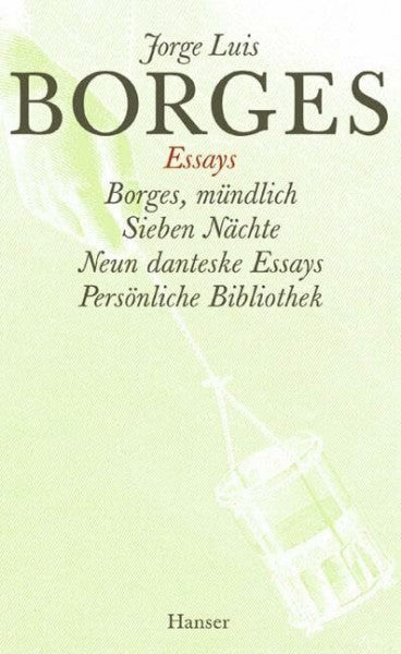 Haefs, Gisbert Gesammelte Werke in zwölf Bänden.Band 4: Der Essays vierter Teil: Borges, mündlich / Sieben Nächte / Neun danteske Essays / Persönliche Bibliothek