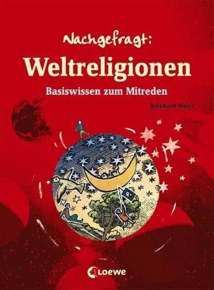 Weitz, Burghard Weltreligionen: Basiswissen zum Mitreden (Nachgefragt)