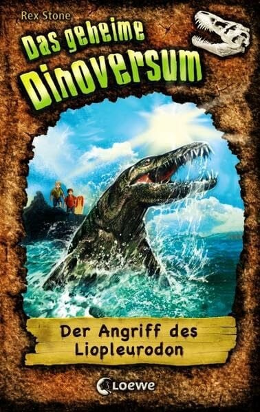 Karl, Elke Das geheime Dinoversum (Band 8) - Der Angriff des Liopleurodon: Kinderbuch über Dinosaurier für Kinder ab 7 Jahre
