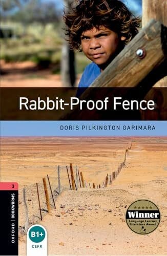 Pilkington Garimara, Doris Oxford Bookworms Library 3: Rabbit-Proof Fence. Stufe 3. 1000 Headwords