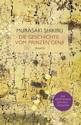 Benl, Oscar Die Geschichte vom Prinzen Genji: Altjapanischer Liebesroman