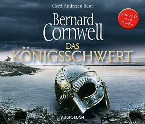 Andresen, Gerd Das Königsschwert: Gekürzte Ausgabe, Lesung (Die Uhtred-Saga)