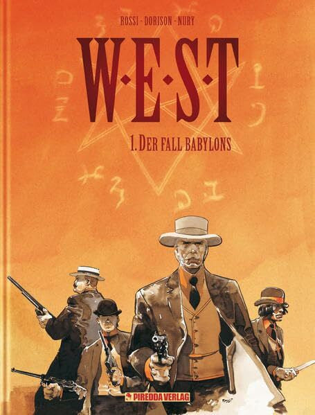 Dorison, Xavier W.E.S.T. Band 1: Der Fall Babylons