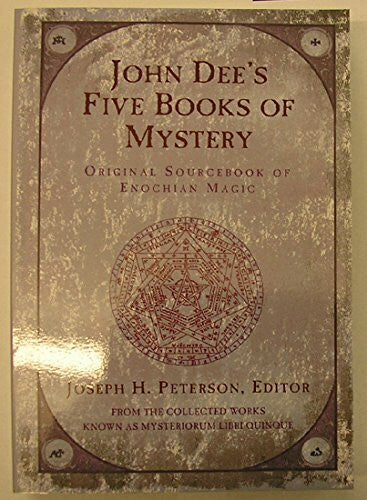 Dee, John John Dee's Five Books of Mystery: Original Sourcebook of Enochian Magic