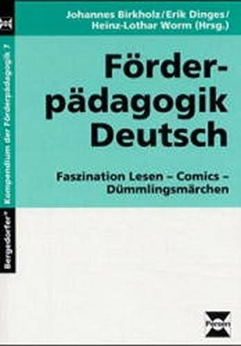 Worm, Heinz L Förderpädagogik Deutsch: Faszination Lesen - Comics - Dümmlingsmärchen (Bergedorfer Kompendium der Förderpädagogik)