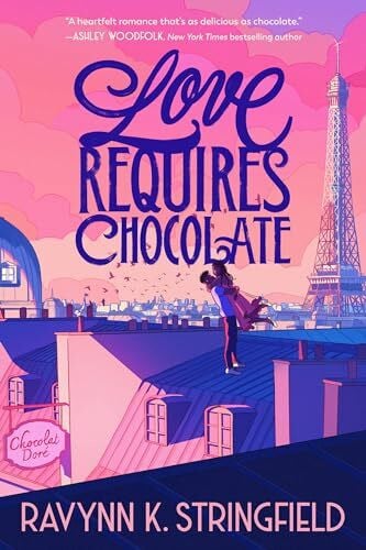 Stringfield, Ravynn K. Love Requires Chocolate (Love in Translation, Band 1)