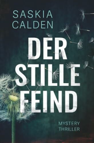 Calden, Saskia Der stille Feind: Mysterythriller