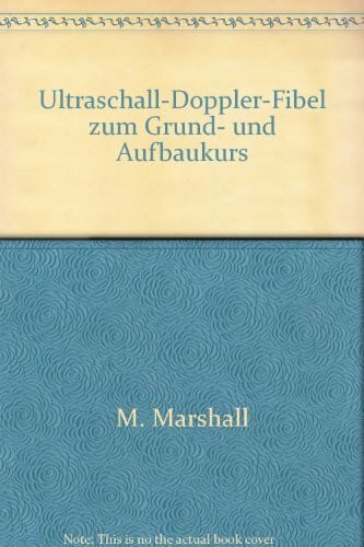 M. Marshall Ultraschall-Doppler-Fibel zum Grund- und Aufbaukurs