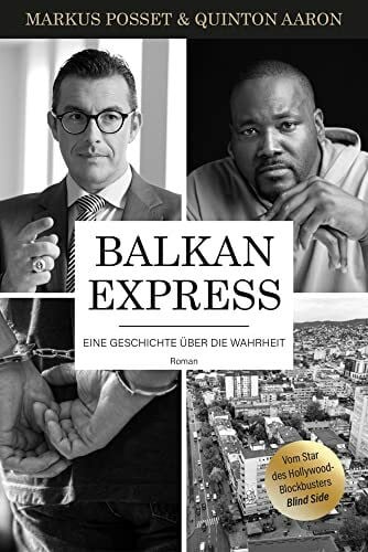 Markus Posset Balkan-Express: Eine Geschichte über die Wahrheit