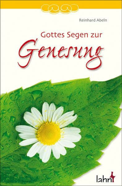 Abeln, Reinhard Gottes Segen zur Genesung