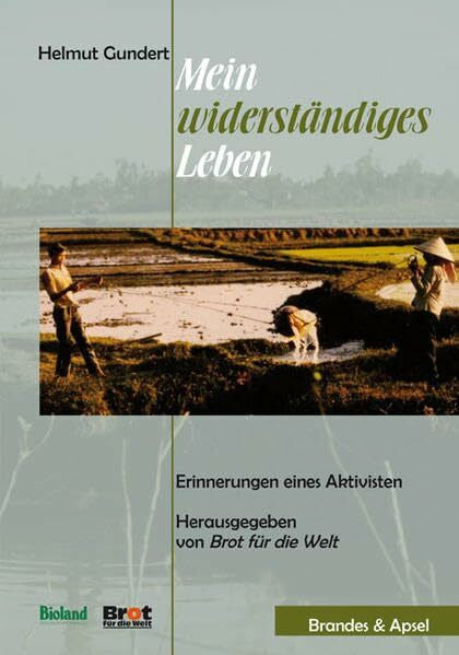 Helmut Gundert Mein widerständiges Leben: Erinnerungen eines Aktivisten