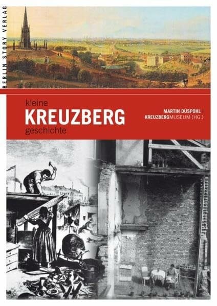 Kreuzbergmuseum Kleine Kreuzberggeschichte (Bezirke: Kleine Geschichte)