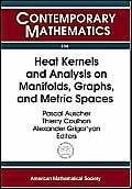 Grigoryan, A. Heat Kernels and Analysis on Manifolds, Graphs, and Metric Spaces: Lecture Notes from a Quarter Program on Heat Kernels, Random Walks, and Analysis on ... Borel Centre of (Contemporary Mathematics)