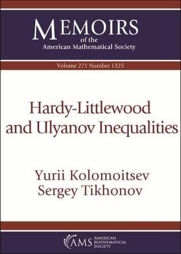 Tikhonov, Sergey Hardy-Littlewood and Ulyanov Inequalities (Memoirs of the American Mathematical Society)