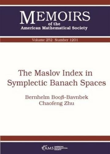 Booss-Bavnbek, Bernhelm The Maslov Index in Symplectic Banach Spaces (Memoirs of the American Mathematical Society, Band 252)
