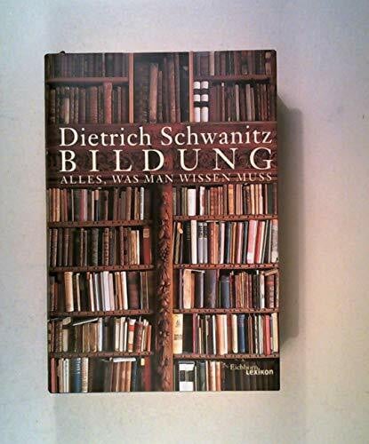 Schwanitz, Dietrich Bildung. Alles, was man wissen muss