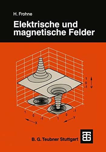 Frohne, Heinrich Elektrische und magnetische Felder (Leitfaden der Elektrotechnik)