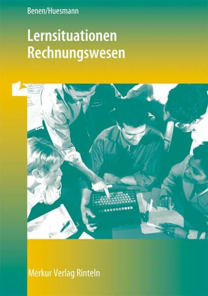 Huesmann, Manfred Lernsituationen Rechnungswesen: Modellunternehmen ('Heinrich KG')