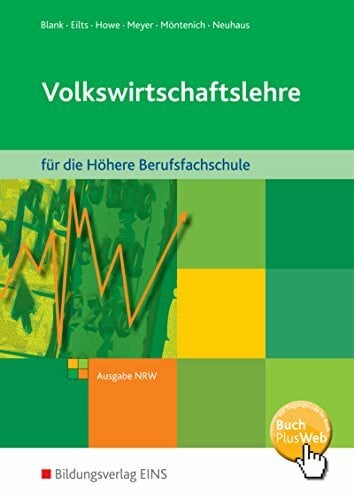 Möntenich, Pia Volkswirtschaftslehre: für die Höhere Berufsfachschule - Ausgabe NRW / für die Höhere Berufsfachschule - Ausgabe NRW: Schülerband