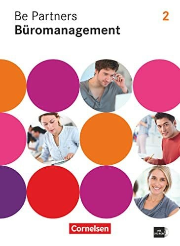 Oswald, Christian Be Partners - Büromanagement - Allgemeine Ausgabe 2014 - 2. Ausbildungsjahr: Lernfelder 5-8: Fachkunde mit DVD-ROM