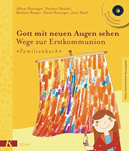Barrois, Frank Gott mit neuen Augen sehen. Wege zur Erstkommunion - Familienbuch: CD mit 13 Liedern und Playbackversion