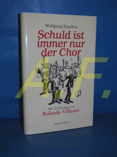 Villazón, Rolando Schuld ist immer nur der Chor: Mit einem Vorwort von Jürgen Flimm