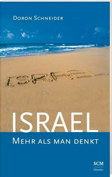 Schneider, Doron Israel - Mehr als man denkt: Höhepunkte aus dem geistlichen, politischen und persönlichen Israel