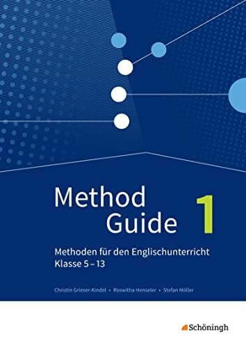 Möller, Stefan Method Guide - Methoden für den Englischunterricht - Klassen 5 - 13 - Neubearbeitung: Band 1
